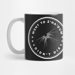 Went to Z'ha'dum - Didn't Die - Black - Sci-Fi Mug